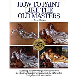 How to Paint Like the Old Masters