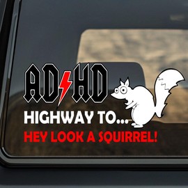 ADHD Highway to Hey Look A Squirrel Bumper Sticker - Funny Decals for Auto, Cars, Trucks, Windows, Laptops - Transparent Waterproof Vinyl