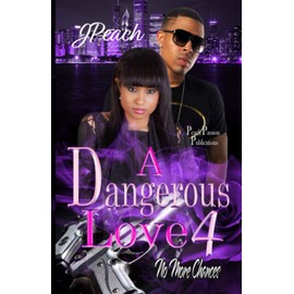 A Dangerous Love 4: No More Chances