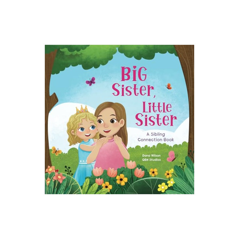 Big Sister, Little Sister: A Sibling Connection Book