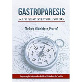Gastroparesis: A Roadmap for Your Journey