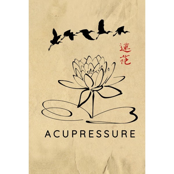 Acupressure Journal / Acupressure Notebook: Hardcover Acupressure Diary / Acupressure