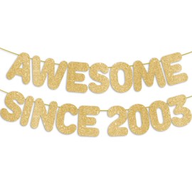 Pre-Strung Awesome Since 2003 Gold Glitter Banner, Happy 23rd Birthday Decorations for Her, 23 Year Old Anniversary Party Decor for Him