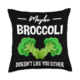 Maybe Broccoli Doesn't Like You Either Throw Pillow
