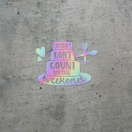 Decal Stickers of Calories The Weekend (Hologram) (Set of 2) Premium Waterproof Vinyl Decal Stickers for Laptop Phone Accessory Helmet Car Window Mug Tuber Cup Door Wall - BICVER1c25591HOW19Y24