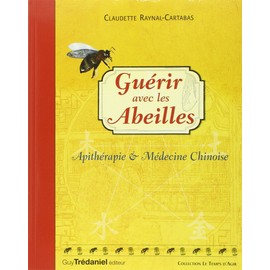 Guérir avec les abeilles - Apithérapie & Médecine chinoise