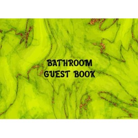 Bathroom Guest Book: Funny Hilarious Bathroom Guestbook for Guests to Sign In, Unique Housewarming Gag Gift Ideas, Blank Lined Pages