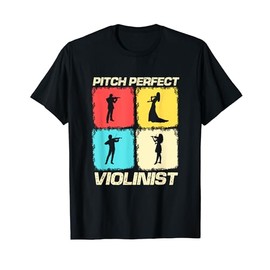 Pitch Perfect Violinist String Instrument Violin Player T-Shirt