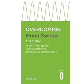 Overcoming Mood Swings: A CBT Self-Help Guide for Depression and Hypomania
