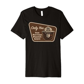 Smokey says VOTE - Only You can Prevent Fascist Liars Premium T-Shirt