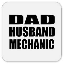 Designsify Gifts, Dad Husband Mechanic, Drink Coaster Mat Wipe-Clean Non-Slip Non-Skid Cork Back, for Birthday Anniversary Mom Dad Parents Fathers Mothers Day Party, to Men Women Him Her Friend Mom