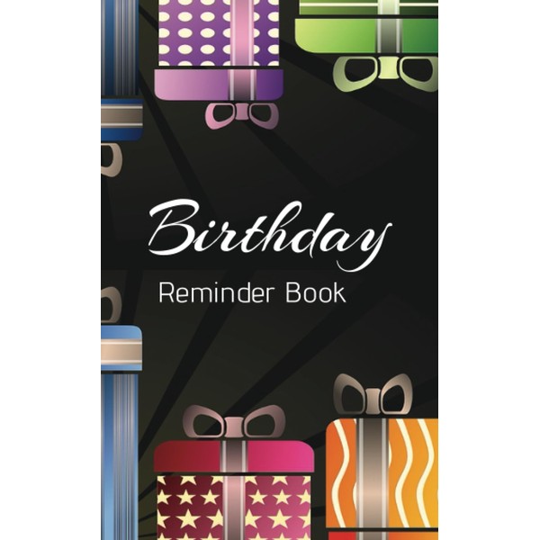 Birthday Reminder Book: Small Notebook for Recording Birthdays and Anniversaries