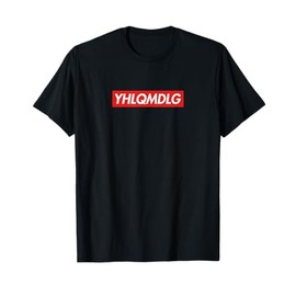 YHLQMDLG T-Shirt