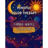 MINDFUL COLOR THERAPY: FAMOUS QUOTES - "CELESTIAL"