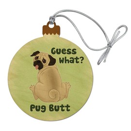 GRAPHICS & MORE Guess What? Pug Butt Wood Christmas Tree Holiday Ornament