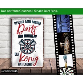 schilderkreis24 - Dart Tin Sign - Reicht mir meine Darts, ihr Narren, der König hat Laune - 20 x 30 cm - Funny Decorative Sign for Dart Fans