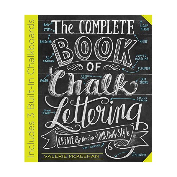 The Complete Book of Chalk Lettering: Create and Develop Your