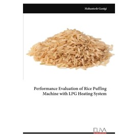 Performance Evaluation of Rice Puffing Machine with LPG Heating System