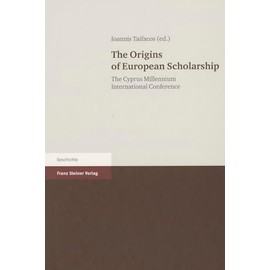 The Origins of European Scholarship: The Cyprus Millennium International Conference