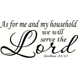 Joshua 24:15, V2 As for Me and My Household, We Will Serve the Lord. Bible Verse Wall Decals From Scripture Wall Art. Vinyl Wall Art.