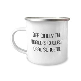 Officially the World's Coolest Oral Surgeon. 12oz Camper Mug, Oral surgeon, Sarcastic Gifts For Oral surgeon from Coworkers, Dentist, Tooth, Teeth, Smile, Braces