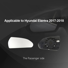 Passenger Side Mirror Replacement Glass for Hyundai Elantra 2017 2018,Automotive Exterior Heated Right Side View Mirror Glass for 2017 2018 Hyundai Elantra(SKOUIO 01-S)