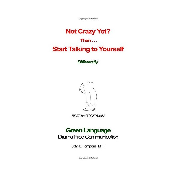 Not Crazy Yet? Then . . . Start Talking to