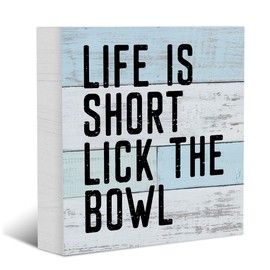 Life is Short Lick the Bowl Sign, Funny Toilet Wood Box Sign, Kitchen Signs for Above Cabinets, Toilet Bathroom Washroom Kitchen Decor, Home Wood Block Plaque, Desk Shelf Sign Decoration 5x5 Inches