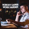 NOBODY CARES WORK HARDER Neon Sign - Bold Statement Decor