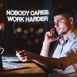 NOBODY CARES WORK HARDER Neon Sign - Bold Statement Decor with Adjustable Ambiance (15.7''x4.7'')