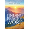 Finding Peace at Work: A Mindful Guide from a Devoted