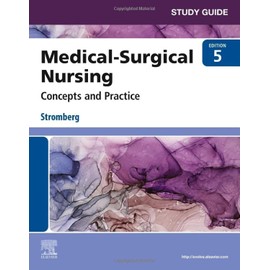 Study Guide for Medical-Surgical Nursing: Concepts and Practice