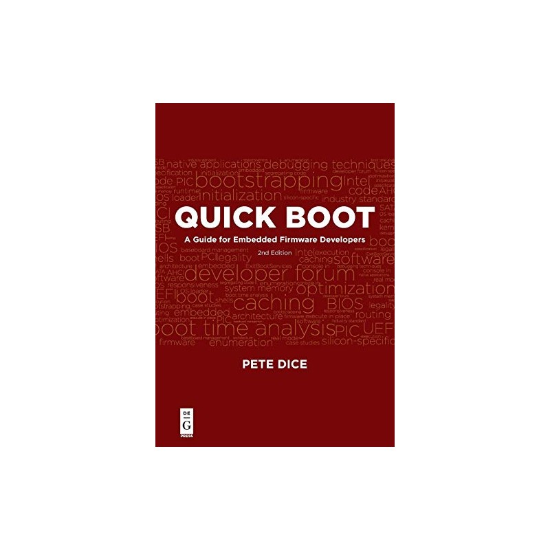 Quick Boot: A Guide for Embedded Firmware Developers, Second Edition: