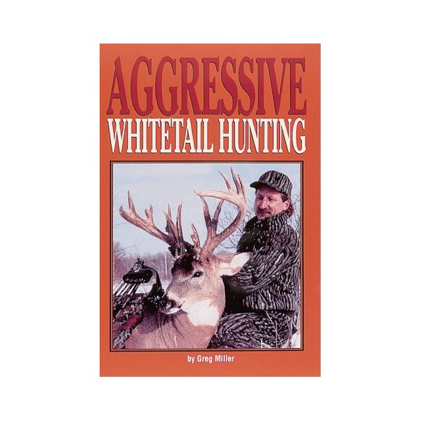 Aggressive Whitetail Hunting