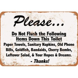 8 x 12 Metal Sign - Vintage Look Please Do Not Flush Your Hopes and Dreams Down The Toilet
