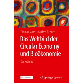 Das Weltbild der Circular Economy und Bioökonomie: Der Kreislauf (German Edition)