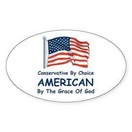 CafePress Conservative by Choice Oval Car Bumper Sticker