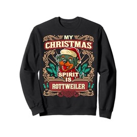 Rottweiler My Christmas Spirit Dog Santa Claus Elf Reindeer Sweatshirt