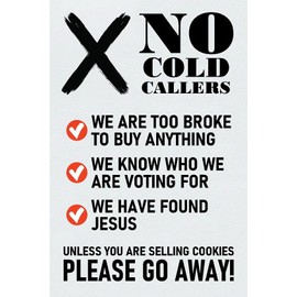 NO Cold callers WE Know WHO WE are Voting for WE Have Jesus Sticker Vinyl Door 150mm x 100mm