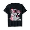 Its A Olivia Thing You Wouldn't Understand Olivi First Name