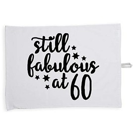 Hippowarehouse Still Fabulous at 60 Birthday Tea Towel Eco Printed Dish Cloth Kitchen accessory 50cmx70cm 100% Cotton