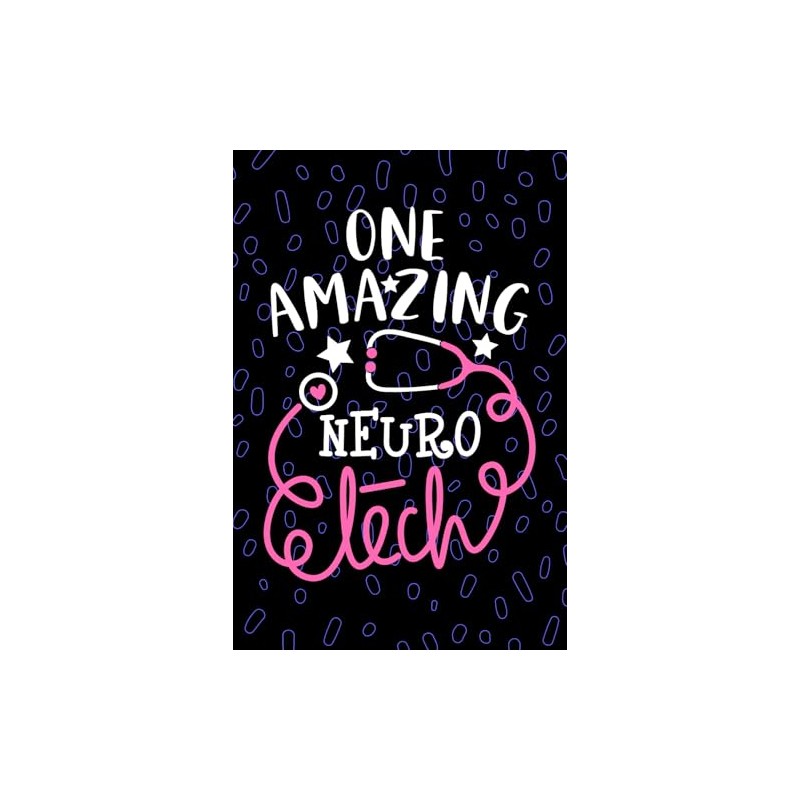 One Amazing Neuro Tech: Blank Lined Journal Notebook for Neuro