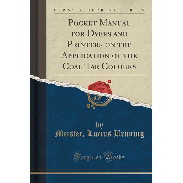 Pocket Manual for Dyers and Printers on the Application of