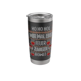 Ho Ho Hol Mir Mal Eine Feuerzangenbowle Christmas Market Fun Stainless Steel Insulated Tumbler