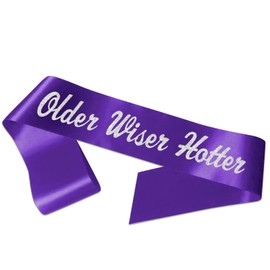 Older Wiser Hotter Purple Sash - Birthday Gift for 30th 40th 50th 60th 70th 80th Women ir Man - Funny Birthday Decor Supplies