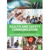 Health and Safety Communication: A Practical Guide Forward