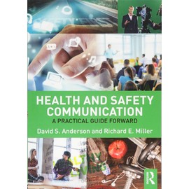 Health and Safety Communication: A Practical Guide Forward