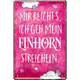 schilderkreis24 Tin Sign Funny Saying "Ich geh mein Einhorn streicheln" Decorative Gift Idea Man Woman 20 x 30 cm