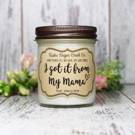 I Got It From My Mama Candle, Mothers Day Gifts, Gifts For Mom, Mother Gift, Mom Gift, Mom Candle, Gifts For Mom From Daughter, Mom Birthday