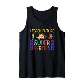 I Teach Future Superheroes Teacher Back to School Tank Top